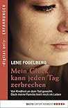 Mein Glück kann jeden Tag zerbrechen by Lene Fogelberg