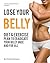 Lose Your Belly, Diet & Exercise Plan To Eradicate Your Belly Once And For All
