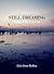 Still Dreaming (Poetry and Short Stories, #1)
