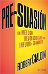 Pre-suasión: Un m...