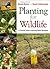 Planting for Wildlife: A Pr...