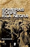 Sombras sobre Isla Negra: La misteriosa muerte de Pablo Neruda (Spanish Edition)