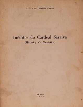 Inéditos do Cardeal Saraiva : historiografia monástica