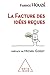 La Facture des idées reçues (OJ.ECONOMIE) by Fabrice Houze