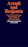 Arendt und Benjamin: Texte, Briefe, Dokumente