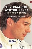 The Death of Ayrton Senna by Richard Williams