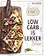 Low Carb is Lekker Two by Inè Reynierse