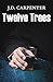 Twelve Trees: A Campbell Young Mystery