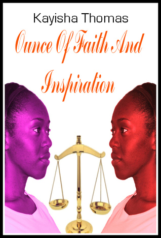Ounce Of Faith And Inspiration