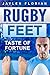 Rugby Feet: Taste of Fortune