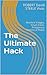 The Ultimate Hack: Resilient Villages, Smart Cities, Prosperous Nations at Peace (Re-Engineering Earth Book 3)