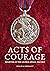 Acts of Courage