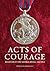 Acts of Courage