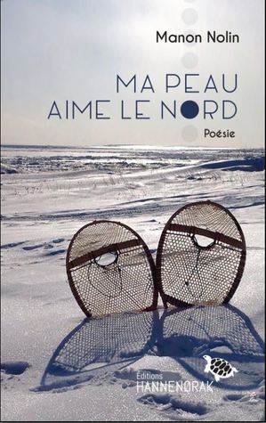 Ma peau aime le Nord (Paperback)