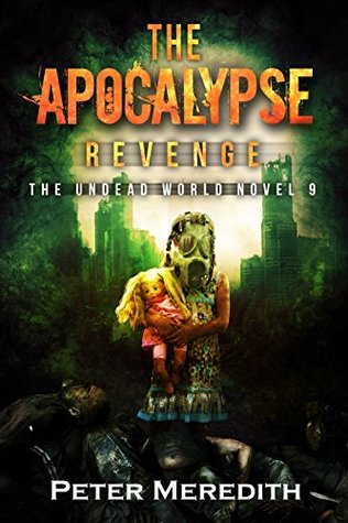 The Apocalypse Revenge (The Undead World, #9)