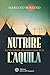 Nutrire l'aquila: La Via Lakota alla conoscenza di sé (Italian Edition)