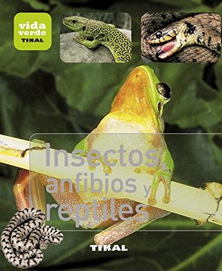 Insectos, anfibios y reptiles (Vida Verde / Green Life) (Spanish Edition)