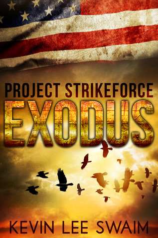 Project StrikeForce: Exodus (Project StrikeForce #3)
