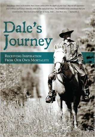 Dale's Journey: Receiving inspiration from our own mortality