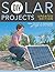DIY Solar Projects - Updated Edition by Eric Smith