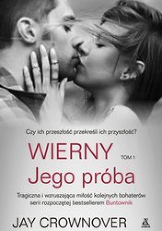 Wierny. Jego próba (Naznaczeni Mężczyźni, #4.1)