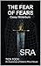 The Fear of Fears: SRA