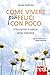 Come vivere più felici con poco: (ri)scoprire il valore della sobrietà (EQU) (Italian Edition)