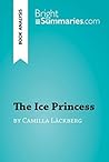 The Ice Princess by Camilla Läckberg (Book Analysis): Detailed Summary, Analysis and Reading Guide (BrightSummaries.com)