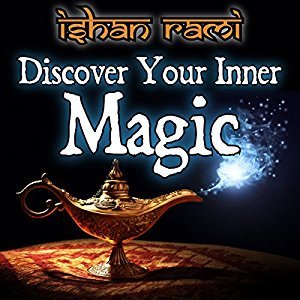 Discover Your Inner Magic!: 75 Inspiring Stories of Personal Transformation