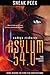 Asylum 54.0 (Chapters 1-5) ...