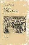 Roma senza Papa by Guido Morselli