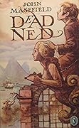 Dead Ned: The autobiography of a corpse who recovered life within the coast of Dead Ned and came to what fortune you shall hear