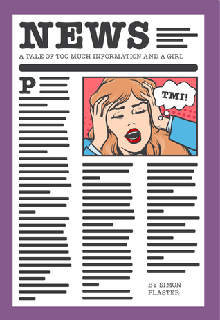 NEWS: A Tale of Too Much Information and a Girl