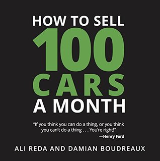 How to Sell 100 Cars a Month (Kindle Edition)
