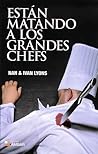 Están matando a los grandes chefs