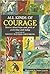 All kinds of courage: Stories about boys and girls of yesterday and today