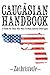 The Caucasian Handbook: A Guide on Race for Those Who Want to Make America Great Again