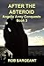 After The Asteroid: Angelic Army Conquests, Book 3