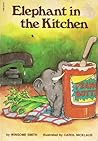 Elephant in the Kitchen by Winsome Smith