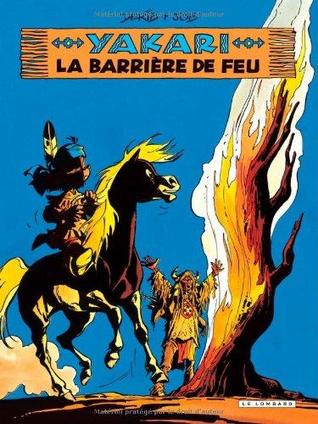 La Barrière De Feu (Yakari #19)