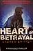 Heart of Betrayal (Ryan Kealey, #1)