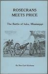 Rosecrans Meets Price: The Battle of Iuka, Mississippi
