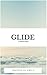 Glide by DWR II