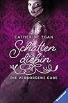 Die verborgene Gabe by Catherine Egan
