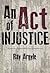 An Act of Injustice