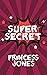 Super Secret