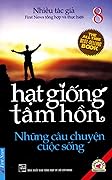 Hạt Giống Tâm Hồn (Tập 8) - Những Câu Chuyện Cuộc Sống