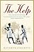 The Help by Kathryn Stockett The Help by Kathryn Stockett
