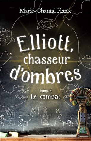 Le combat (Elliott, chasseur d’ombres, #3)