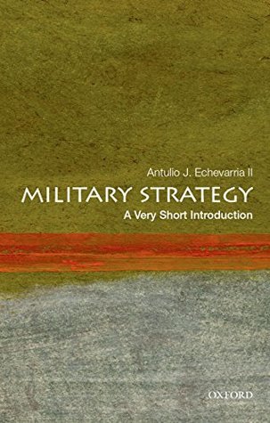Military Strategy: A Very Short Introduction (Very Short Introductions, #523)